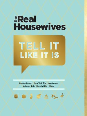 cover image of The Real Housewives Tell It Like It Is